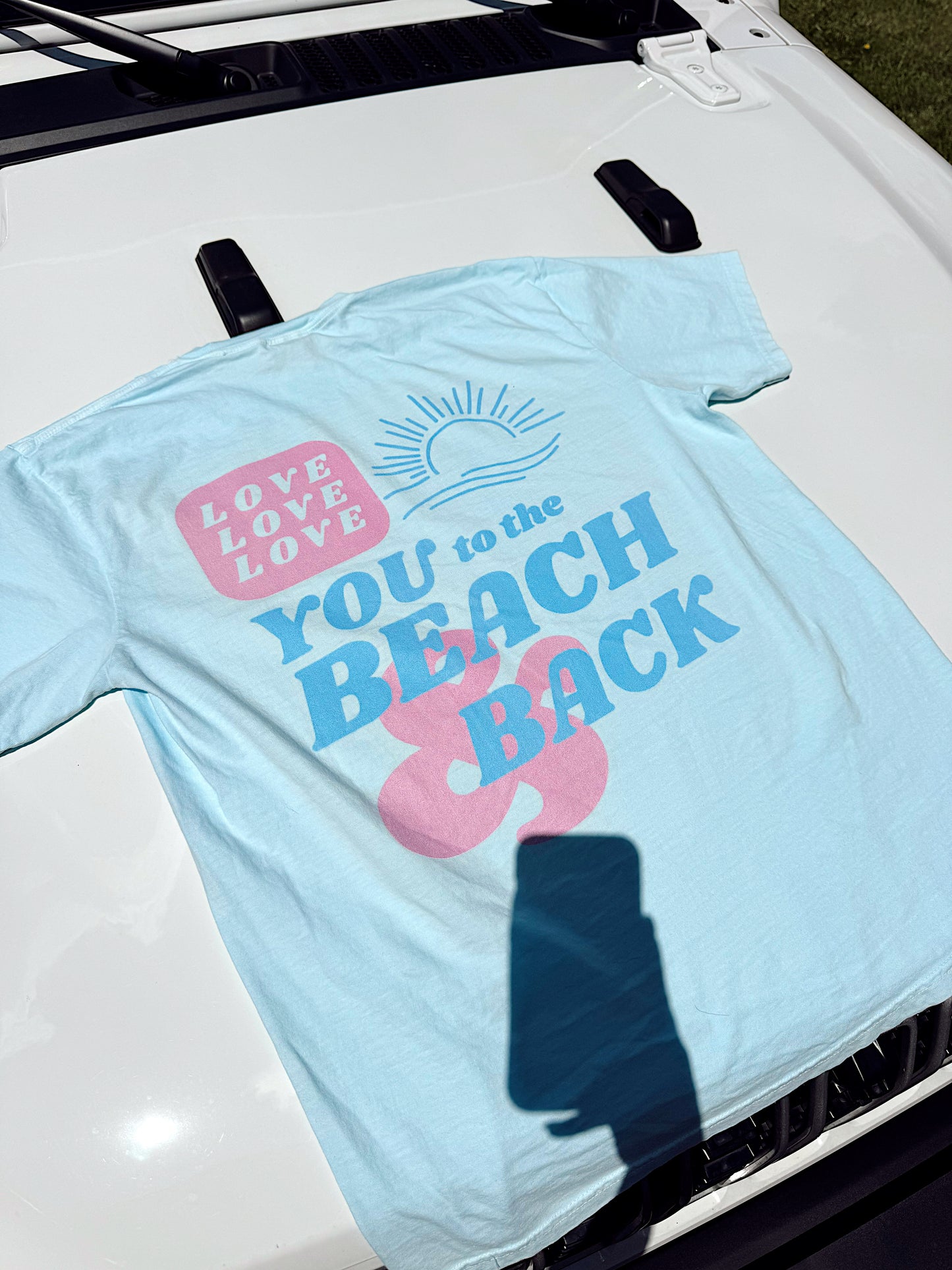 LOVE YOU TO THE BEACH & BACK TEE