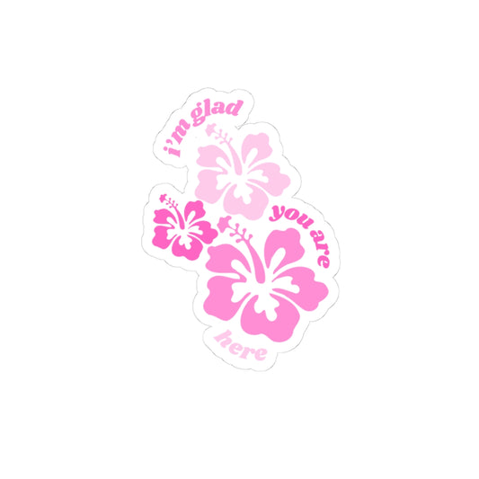 i am glad you are here sticker