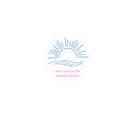 love you to the beach & back sticker